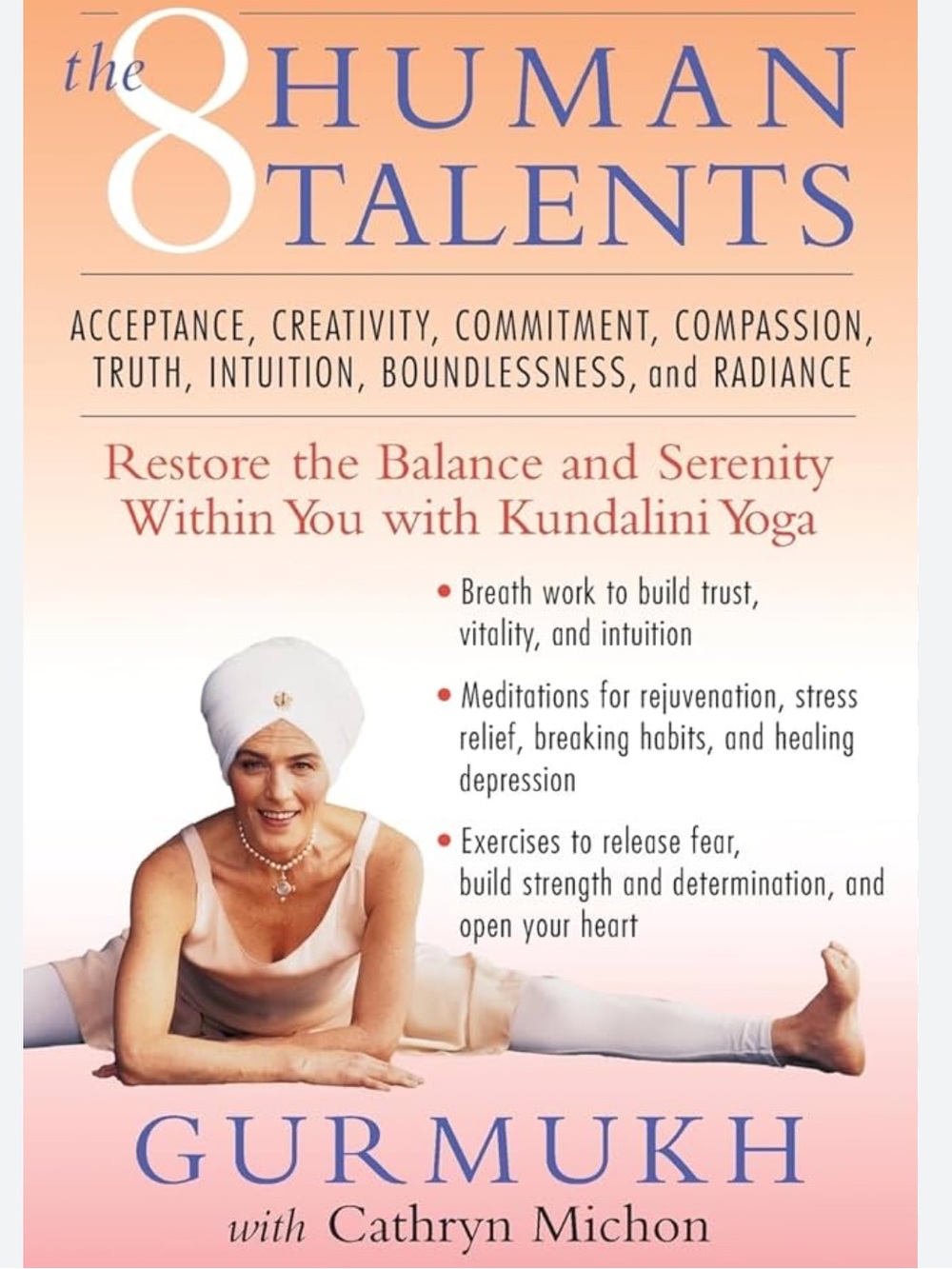 The Eight Human Talents: Restore the Balance and Serenity Within You- Kundalini